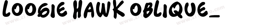 Loogie Hawk Oblique字体转换